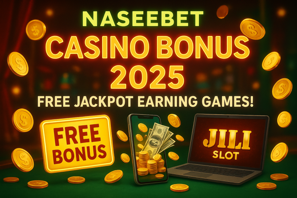 Promotional image for NaseeBet casino bonus 2025 showing a free bonus sign, a smartphone with cash and coins, and a laptop displaying JILI slot, promoting free jackpot earning games.