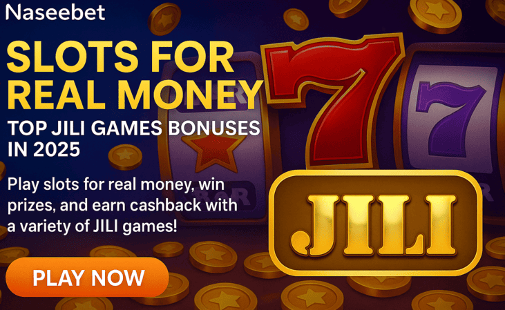 Promotional graphic showing JILI slot machine symbols, gold coins, and a red "Play Now" button, advertising Naseebet's slots for real money bonuses in 2025.
